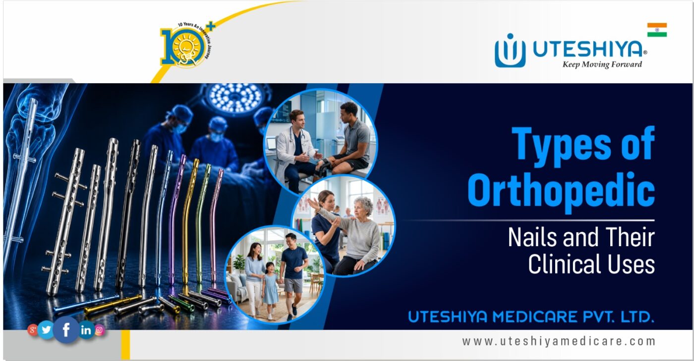Types of Orthopedic Nails and Their Clinical Uses