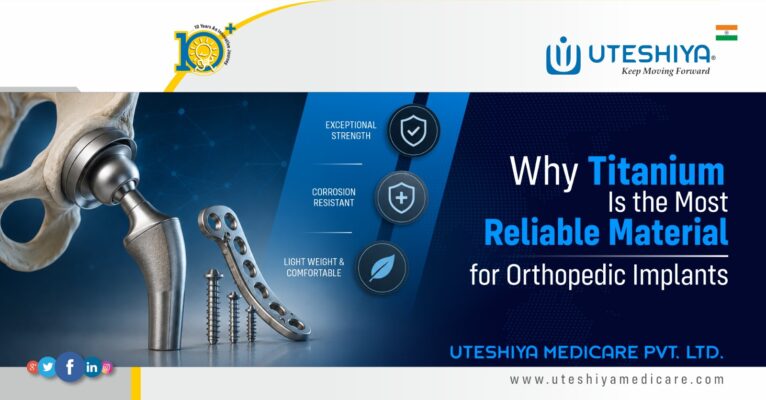 Why Titanium Is the Most Reliable Material for Orthopedic Implants