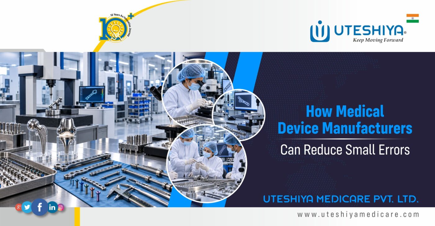 How Medical Device Manufacturers Can Reduce Small Errors